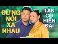 Download Lagu ĐÃ TÌM RA GIỌNG CA LẠ / MỘNG MỸ TRINH hát cùng BÙI TRUNG ĐẲNG - ĐỪNG NÓI XA NHAU / Song ca hay