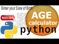 Python Age calculator How To Make Age Calculator In Python Idle