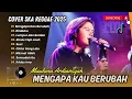 Download Lagu Maulana Ardiansyah - MENGAPA KAU BERUBAH | LUMPUR DAN BERLIAN | COVER SKA REGGAE TERPOPULER 2025