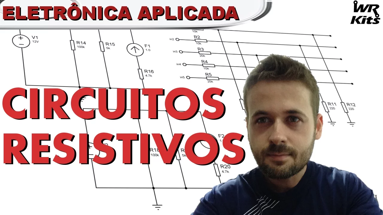 CIRCUITOS RESISTIVOS | Eletrônica Aplicada #01