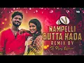 Download Lagu NAMPALLY GUTTA KADA NEW FOLK DJ SONG REMIX BY DJ RIYAZ DUBBAK