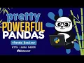 Pretty Powerful Pandas - Introduction and Panda Basics