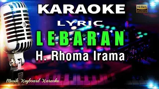 Download Lebaran - Rhoma Irama Karaoke Tanpa Vokal MP3