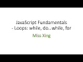 15 JavaScript Fundamentals - Loops while do while for