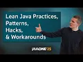 Real World Lean Java Practices Patterns Hacks and Workarounds