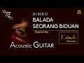 Download Lagu BALADA SEORANG BIDUAN - BIMBO - AKUSTIK GITAR KARAOKE (MINUS ONE) - HQ Audio