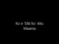 Download Lagu Ko e 'Eiki ko 'eku Maama - 'Iongi Brothers