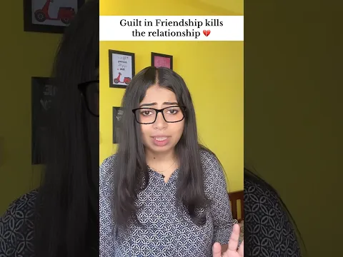 Guilt in Friendship kills the relationship 💔 #guilt #relationship #broken #frienship
