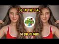 Dj In The End Slow Full Bass Tik Tok | Remix Terbaru 2021 🔊