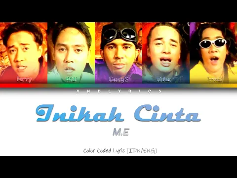 Download MP3 ME - Inikah Cinta (Color Coded Lyrics/Lirik INA/ENG)