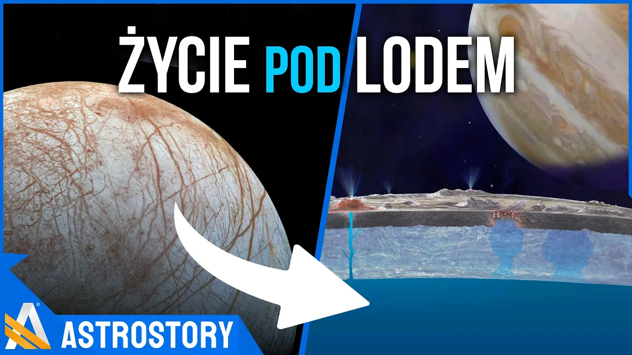 Czy na Europie istnieje życie? Misja w głąb lodowego oceanu księżyca Jowisza - AstroStory