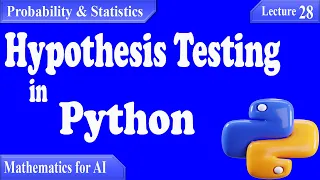 P S 28 - Hypothesis Testing in Python p-values t-test z-test CI Power More Full Tutorial