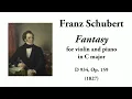 Schubert: Fantasy for violin and piano in C major, D 934, Op. 159 (with Score)