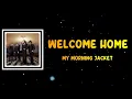 My Morning Jacket - Welcome Home (Lyrics)
