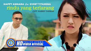 Download Happy Asmara Ft. Evert Titahena - Rindu Yang Terlarang | Lagu Terpopuler 2022 (Official Music Video) MP3