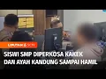 Download Lagu Tragis! Siswi SMP Diperkosa Ayah dan Kakek Kandung Sampai Hamil | Liputan 6