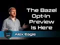 The Bazel Opt-in is Here Alex Eagle