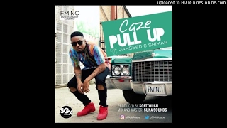 caze pull up ft jahseed x shimar