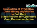 Evaluation of Predictive Data Mining Algorithms in Soil Data Classification for Optimized Crop