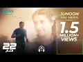 Lagu 22 Qadam | Full OST | Junoon Hai Mera | Wahaj Ali | Hareem Farooq | Green TV Entertainment