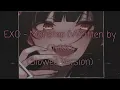 Download Lagu 𝙀𝙭𝙤 -  𝙈𝙤𝙣𝙨𝙩𝙚𝙧 (𝘿𝙚𝙢𝙤 𝘾𝙝𝙞𝙠𝙠𝙖) 𝙨𝙡𝙤𝙬𝙚𝙙 𝙫𝙚𝙧𝙨𝙞𝙤𝙣