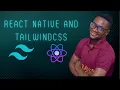 How to Integrate Tailwindcss In your React Native App