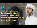 Lagu Cara Berdamai Dengan Takdir Allah | Habib Ali Zaenal Abidin Al Hamid