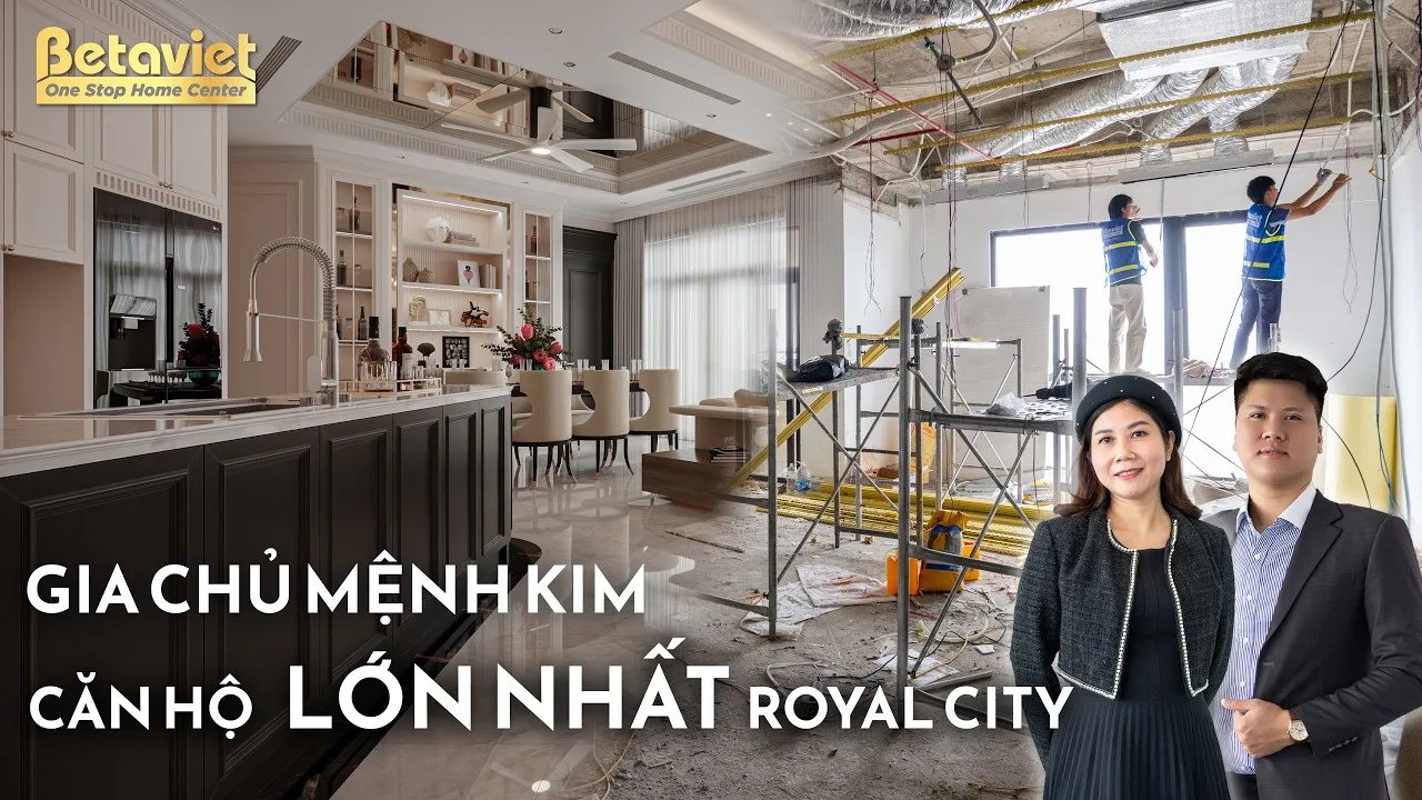 Review căn hộ 200m2 lớn nhất Royal City gia chủ mệnh Kim