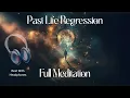 Past Life Regression Hypnosis COMPLETE SESSION - Proven Method 60 Minutes No Ads