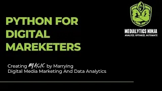 Python for Digital Marketing - Learn Data Driven Marketing to Optimize Digital Campaigns