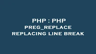 PHP PHP preg - replace replacing line break
