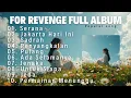 Download Lagu FOR REVENGE FULL ALBUM TERBAIK 2025 | LAGU POP INDONESIA TERBARU 2025 VIRAL TIKTOK LAGU GALAU❗