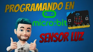 MICRO BIT COMO PROGRAMAR UN SENSOR DE LUZ AMBIENTAL