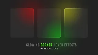 Glowing Corner Hover Effects CSS Javascript