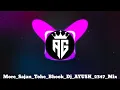 Lagu More Sajan Tohe Bhook | DJ AYUSH 2347| (Horn Mix) AG [मोरे सजन तोहे भूक लगितो] DJ Ayush