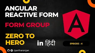 Angular Reactive Form Group Hindi In Depth Zero To Hero Episode 4