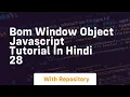 Bom window object javascript tutorial in hindi 28