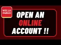 How to Open Wells Fargo Online Account