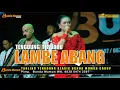 Download Lagu LAMBE  ABANG (TENGDUNG TERBARU ) // BUNDA MUMUN // LIVE BUNDA MUMUN GROUP KALINYAMAT WETAN TEGAL