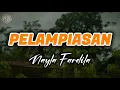Download Lagu PELAMPIASAN - NAYLA FARDILA (LIRIK LAGU)