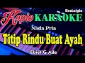 Download Lagu Titip Rindu Buat Ayah - Karaoke (Nada Pria) Ebiet G Ade || Nostalgia Koplo Orgen Tunggal