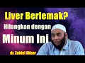 Download Lagu Resep JSR untuk Mengobati Liver  yang berlemak (Fatty Liver) - dr. Zaidul Akbar