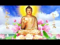 Nhạc Niệm Phật - Nam Mô A Di Đà Phật - Nghe Buổi Sáng - May Mắn Bình An Ập Đến - Xua Tan Mệt Mỏi