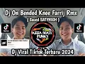 Download Lagu DJ ON BENDED KNEE FARRIJ RMX - BOYZ II MEN SOUND STAYHIGH VIRAL TIKTOK TERBARU 2024