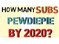 How Many Subscribers Could PewDiePie Have in 2020