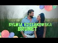 Download Lagu Sylwia Kossakowska - Brunet (Oficjalny teledysk) 2023