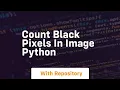 count black pixels in image python