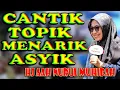 Download Lagu TOPIK MENARIK ASYIK HJ AAH NURUL MUHIBAH TERBARU