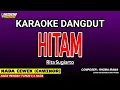 Download Lagu HITAM KARAOKE DANGDUT - RITA SUGIARTO