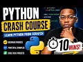 Python Crash Course in Just 10 Minutes Learn Python From Scratch
